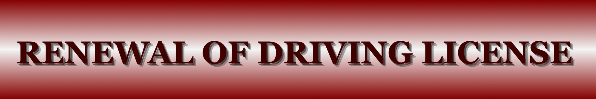 Renewal of Driving Licence